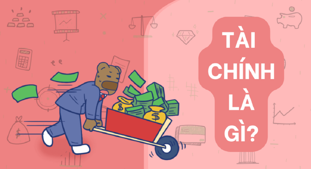 Tìm hiểu tài chính là gì? Chức năng của tài chính 