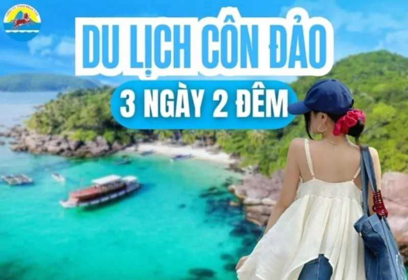 Lịch trình 3 ngày 2 đêm phù hợp với người lần đầu đi Côn Đảo, vừa tham quan vừa nghỉ dưỡng.