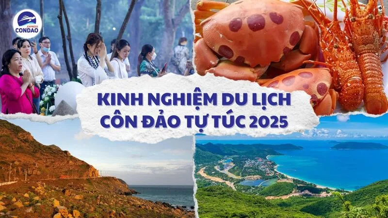 Du lịch Côn Đảo tự túc cần chuẩn bị kỹ về thời tiết, phương tiện, tiền mặt và ứng xử tại điểm tâm linh.