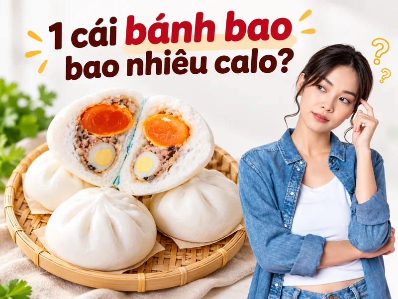 1 cái bánh bao bao nhiêu calo phụ thuộc vào trọng lượng và loại nhân